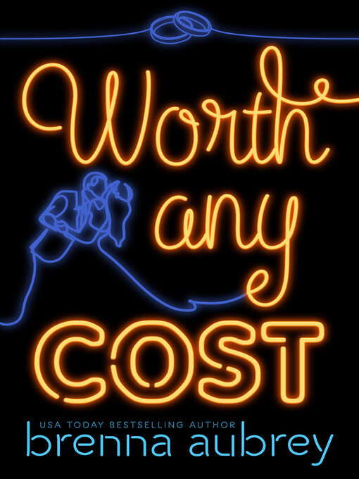 Title details for Worth Any Cost by Brenna Aubrey - Wait list